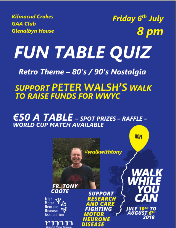 Walk While You Can Fund-Raising Quiz Friday July 6th 8pm in the Club Function Room