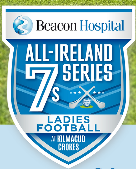 Beacon Hospital Kilmacud Croke's Ladies Football 7's Tournament  Saturday July 30th  PLEASE READ