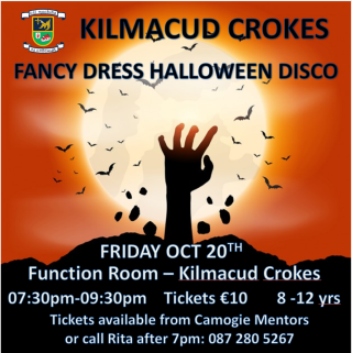 FANCY DRESS HALLOWEEN DISCO  - FRIDAY OCT 20TH Function Room – Kilmacud Crokes   07:30pm-09:30pm  8-12 year olds