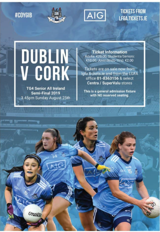 LGFA All Ireland Semi Final Dublin Versus Cork Sunday August 25th Croke Park 3:45pm